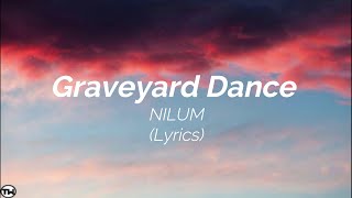 NILUM - Graveyard Dance
