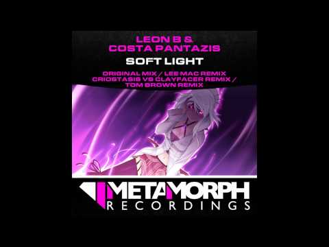 Leon B — Costa Pantazis, Leon B - Soft Light (Criostasis Vs Clayfacer Remix) [Metamorph Recordings]