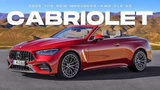 The All-New 2025 Mercedes-AMG CLE 53 Cabriolet: Open-Air Performance Symphony