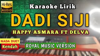 HAPPY ASMARA FT DELVA - DADI SIJI KARAOKE (DUET)