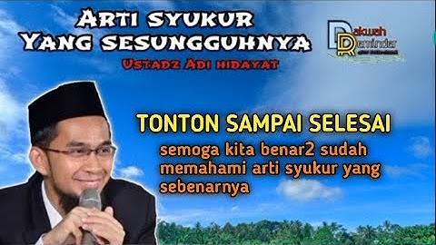 ustadz Adi Hidayat // arti syukur yang sesungguhnya #muhasabahdiri #ceramahsingkat