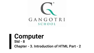 Std - 8 | Computer | Chapter - 3 | Introduction of HTML | Part - 2