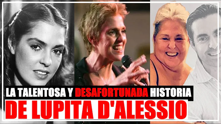 LUPITA D'ALESSIO LA TALENTOSA Y DESAFORTUNADA HIST...