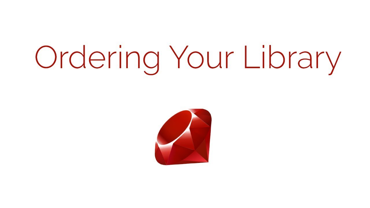 Let's Learn Ruby on Codecademy - Episode 10 - Ordering Your Library ...