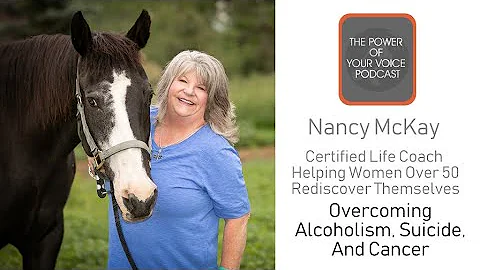 032 - Nancy McKay - To Hell and Back  | Overcoming...