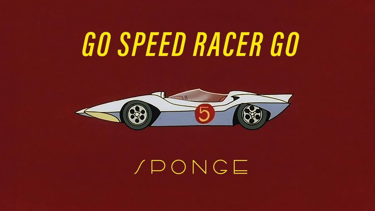 Sponge - Go Speed Racer Go - YouTube