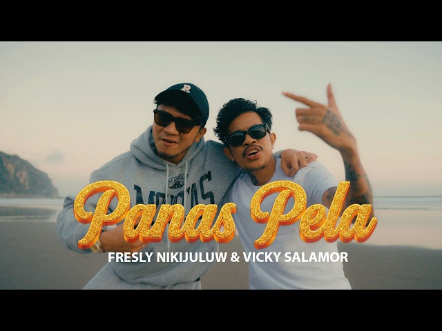 PANAS PELA - Fresly Nikijuluw feat. Vicky Salamor (Official Music Video)