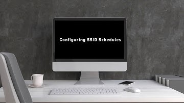 Nuclias Cloud Tutorial - How to Configure SSID Schedules