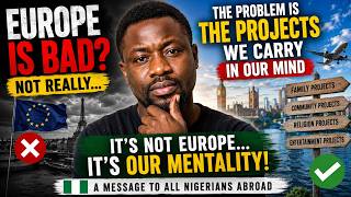 “Why Some Nigerians Say Europe Is Bad After Moving There 🇳🇬🇪🇺