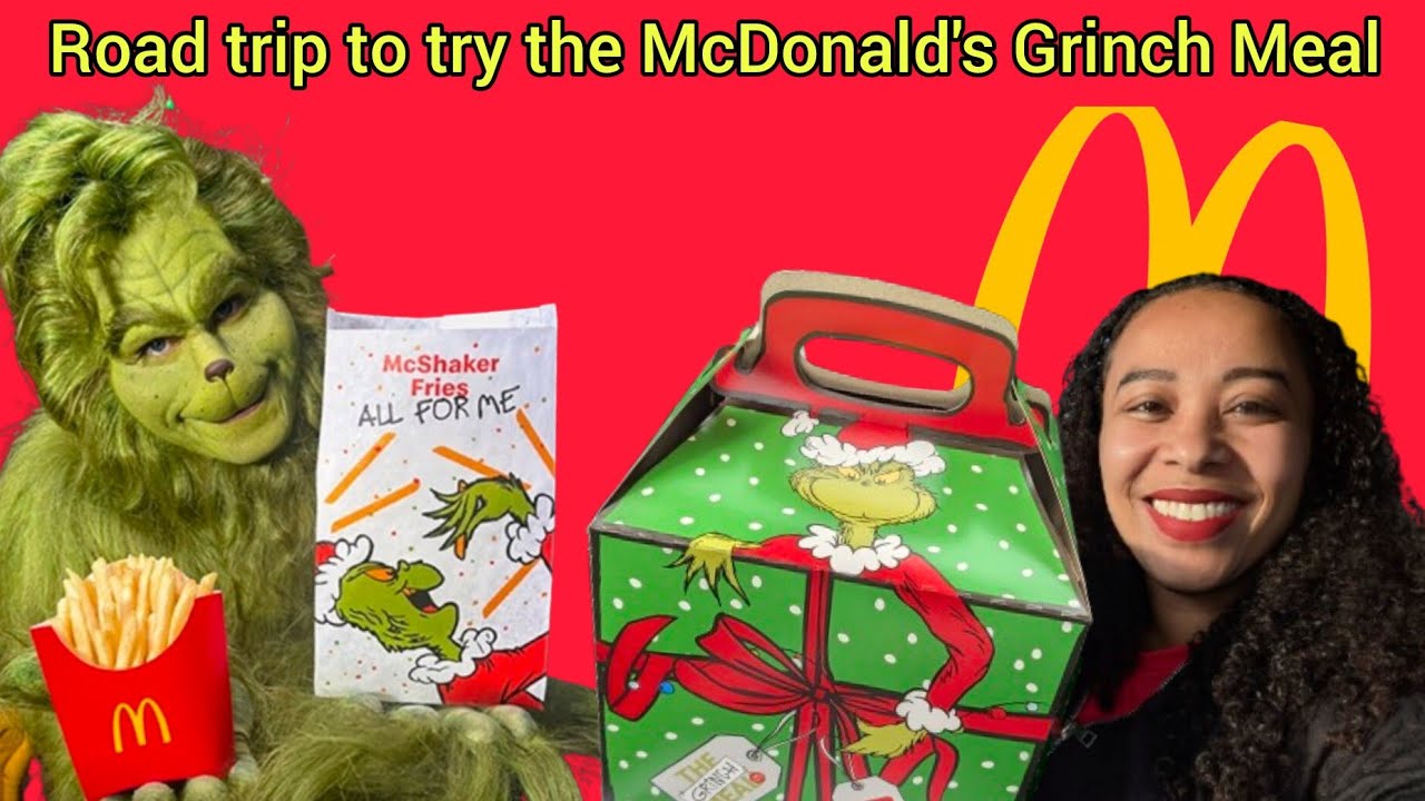 Неожиданная поездка, чтобы попробовать и оценить новый набор «Гринч» от McDonald's.