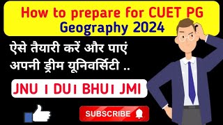 CUET PG Geography Preparation 2024 || How to get admission in JNU, DU, BHU cuetgeography jnu DU