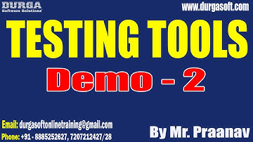 TESTING TOOLS tutorials || Demo - 2 || by Mr. Praanav On 20-02-2024 @10PM IST