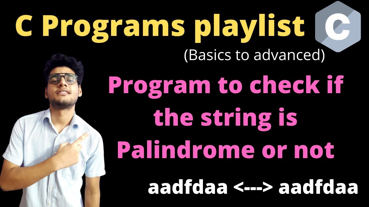 11.5 - C program to check whether a string is palindrome or not ...