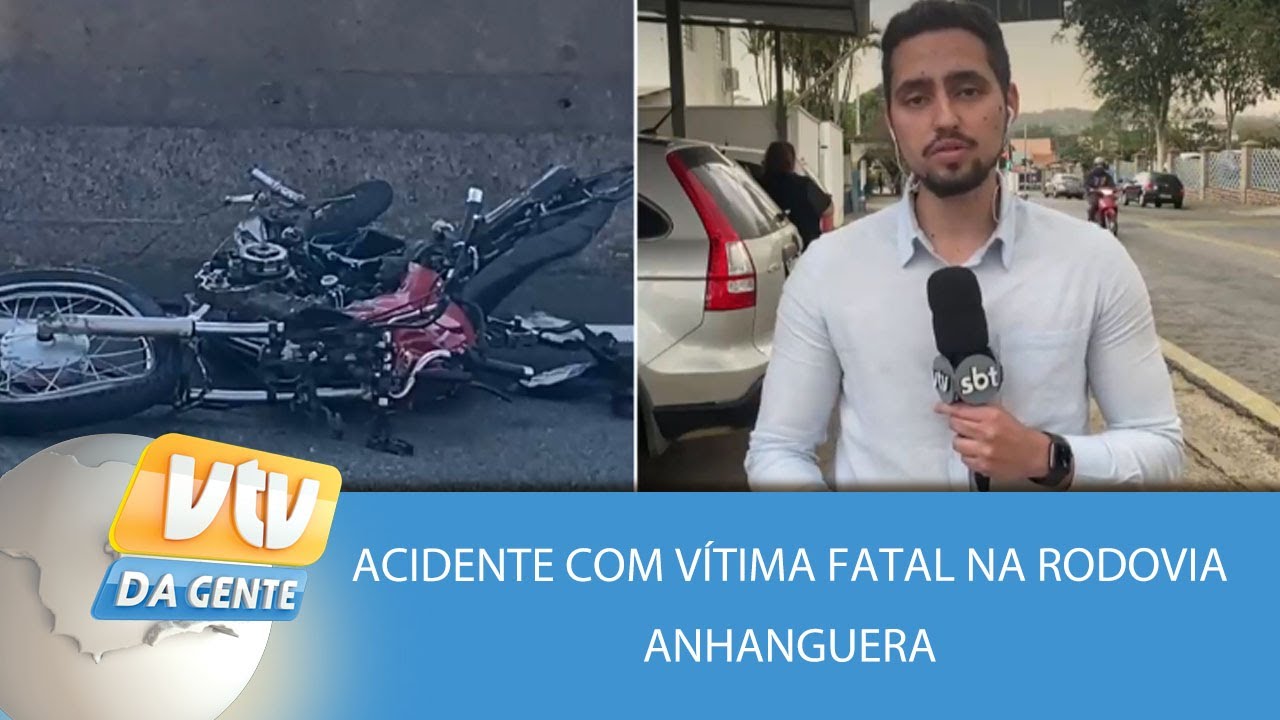 Acidente com vítima fatal na rodovia Anhanguera | VTV da Gente