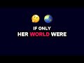 If Only Her World Were Different – Cover Remix Music Lyric Video