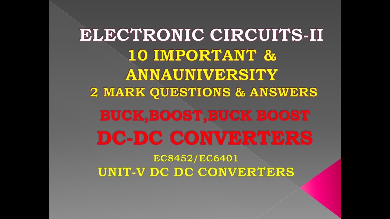 DC/DC converters Two mark questions Buck converter Boost