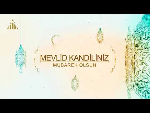 Mevlid Kandiliniz Mübarek Olsun