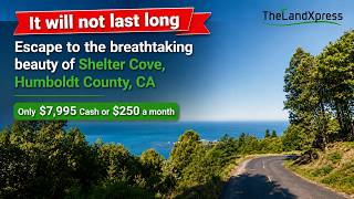 Ocean View Lot for Sale in Shelter Cove, Humboldt County, CA – 11,930 Sq Ft!