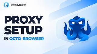 Details How to Set Up a Proxy in Octo Browser: 3 Easy Methods Update