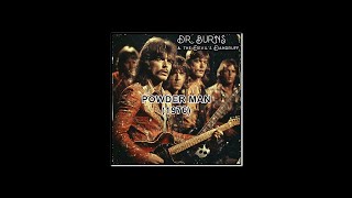 Powder Man- Dr. Burns The Devils Dandruff