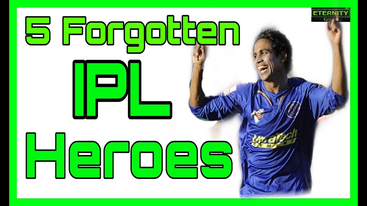 5 Forgotten IPL Heroes || 5 Forgotten Indian Premier League Players
