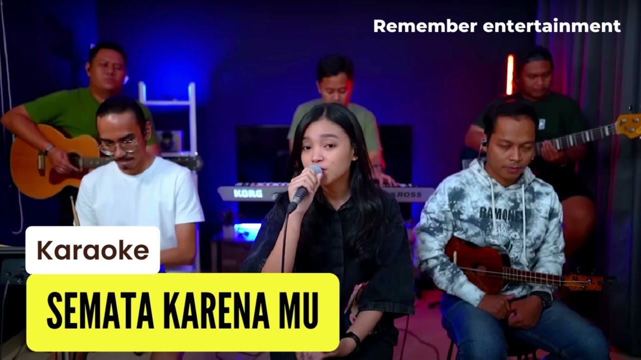 Semata Karenamu - Karaoke Remember Entertainment HD