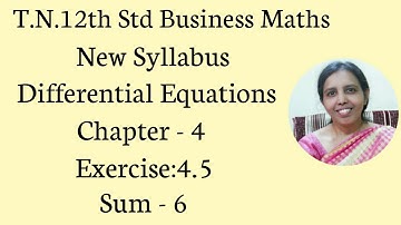 T.N. 12th  Business Maths  Exercise:4.5  Sum - 6 | Differential Equations | Chapter - 4.