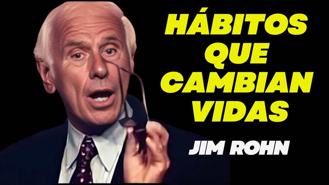 20 Hábitos que Transformarán tu Vida para siempre - Jim Rohn Discurso ...