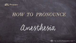 How to Pronounce Anesthesia (Real Life Examples!)