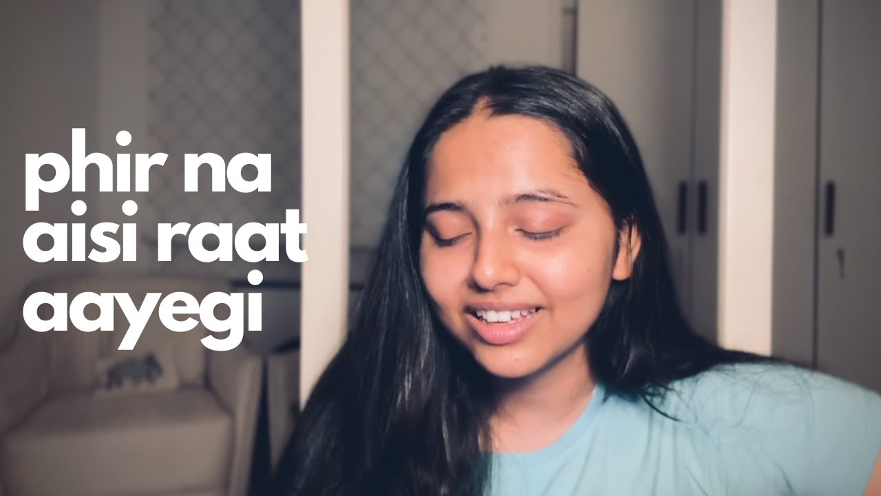 Phir Na Aisi Raat Aayegi - Laal Singh Chaddha | female cover version Phir Na Aisi Raat Aayegi - Laal Singh Chaddha | female cover version