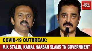 Tamil Nadu Row: M.K Stalin, Kamal Haasan Slams TN Government Over Spike In Covid-19 Cases