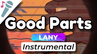 LANY - Good Parts - Karaoke Instrumental (Acoustic)