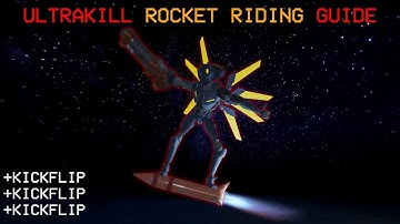ULTRAKILL Rocket Riding Guide