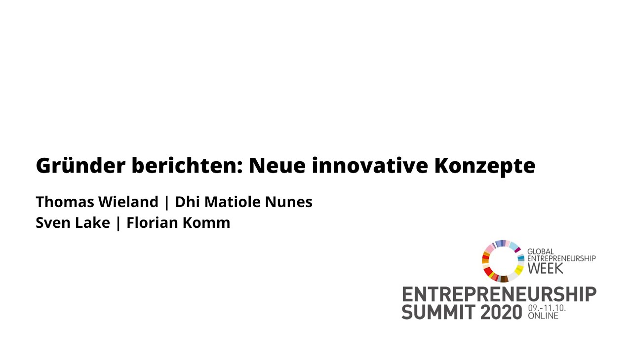  New  Gründer berichten - Neue innovative Konzepte - Entrepreneurship Summit 2020