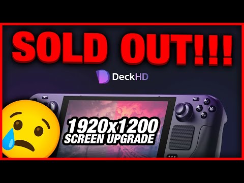 NEW Steam Deck SCREEN UPGRADE 'DeckHD' sells out FAST!