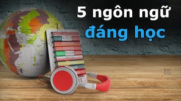 5 ngoại ngữ đáng học năm 2022 | Tiếng Anh Grabbike