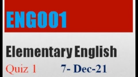 ENG001 Elementary English Quiz No 1