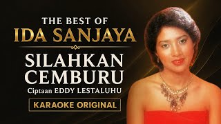 KARAOKE ORIGINAL - SILAHKAN CEMBURU By IDA SANJAYA Cipt: EDDY LESTALUHU #iramaasiarecords