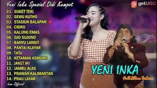 YENI INKA 'SUKET TEKI' SPESIAL DIDI KEMPOT l FULL ALBUM #yeniinka