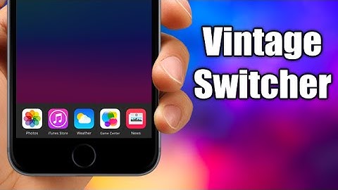 VintageSwitcher - iOS 9 Jailbreak Cydia Tweak