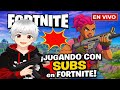 JUGANDO FORTNITE CON SUSCRIPTORES 🔥 ¡ÚNETE AL DIRECTO!