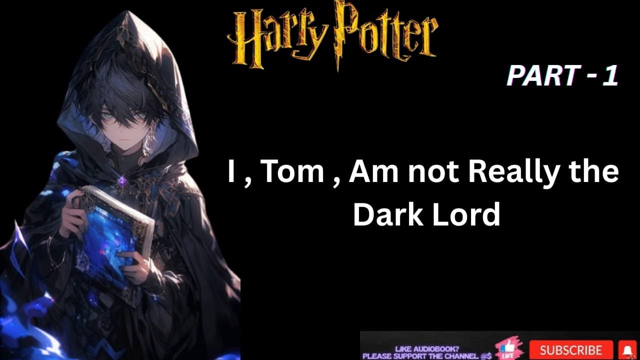 Hogwarts: I, Tom, Am Not Really The Dark Lord , chapter 1-70