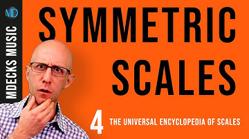 Symmetric Scales (Limited Transpositions) The Universal Encyclopedia of Scales (4/7) Music Theory