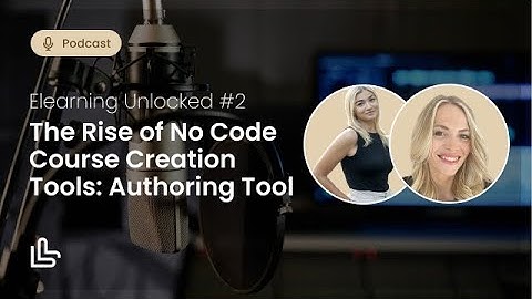 The Rise of No Code Course Creation Tools: Authoring Tool for retail Training