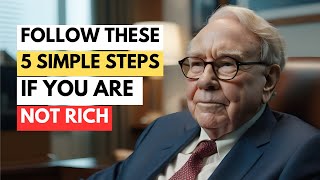 Warren Buffett: Getting Rich Being Employed Is Easy - Follow These 5 Simple Steps | Financial Wisdom