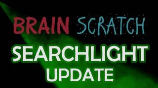 Gary "Joseph" Youngblood Update on BrainScratch Searchlight