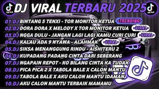 Download Lagu DJ TIKTOK TERBARU 2025🎵DJ BINTANG 5 TENXI - TOR MONITOR KETUA🎵DJ DORA DORA X TOR MONITOR KETUA 🔥 MP3
