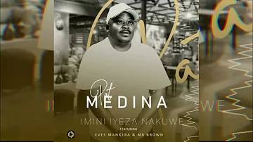 Pat Medina – Imini Iyeza ft  Eves Manxeba, Mr Brown