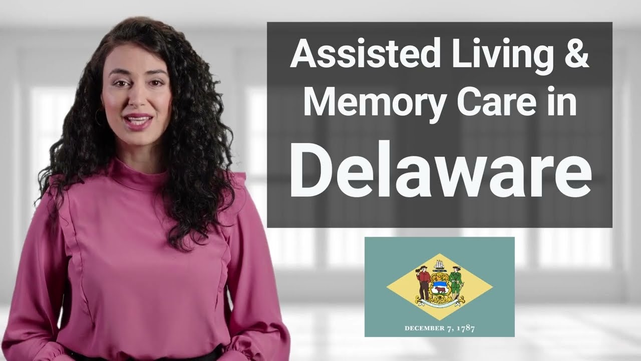 Delaware - Assisted Living and Memory Care Definition