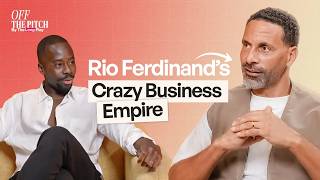How Rio Ferdinand Built A Multi-Million Pound Empire After Football | Off The Pitch Ep. 1